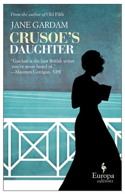 Crusoe's Daughter by Gardam, Jane