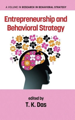 Entrepreneurship and Behavioral Strategy (hc) by Das, T. K.