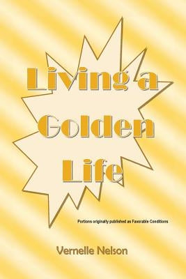 Living a Golden Life by Nelson, Vernelle