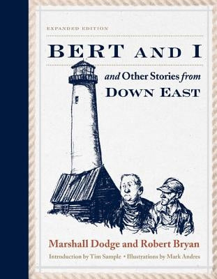 Bert and I: and Other Stories from Down East, 2nd Edition by Dodge, Marshall