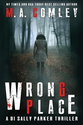 Wrong Place by Comley, M. A.