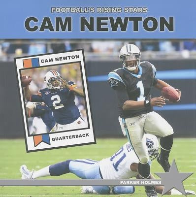 Cam Newton by Holmes, Parker