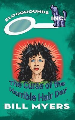 The Curse of the Horrible Hair Day by Myers, Bill