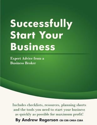 Successfully Start Your Business by Rogerson, Andrew