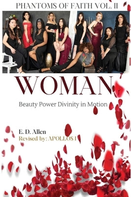 Woman: Beauty - Power - Divinity In Motion by Allen, E. D.