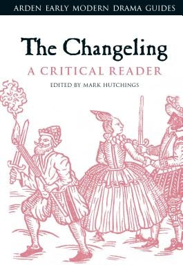 The Changeling: Revised Edition by Middleton, Thomas