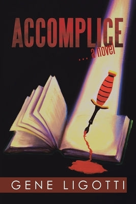 Accomplice: ... a novel by Ligotti, Gene
