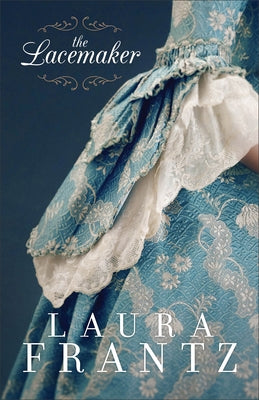 The Lacemaker by Frantz, Laura