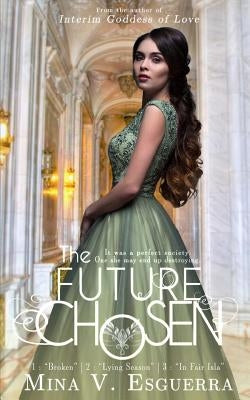 The Future Chosen: A political romance by Esguerra, Mina V.