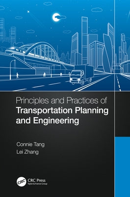 Principles and Practices of Transportation Planning and Engineering by Tang, Connie