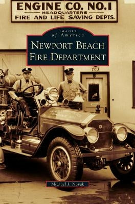 Newport Beach Fire Department by Novak, Michael J.