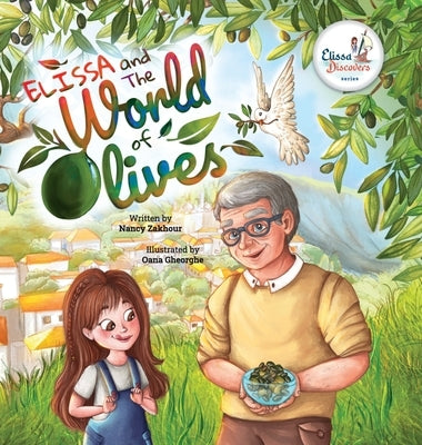 Elissa and The World of Olives by Zakhour, Nancy