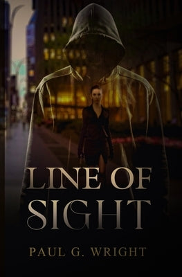 Line of Sight by Wright, Paul G.