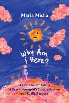Why Am I Here by Micha, Maria
