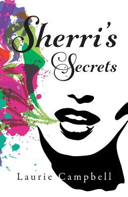 Sherri's Secrets by Campbell, Laurie