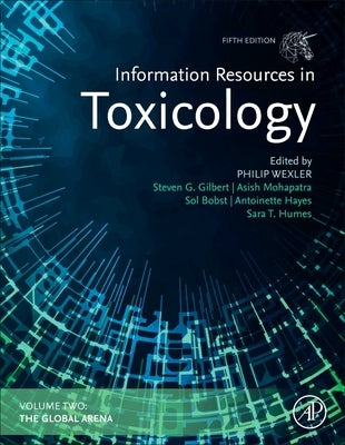 Information Resources in Toxicology, Volume 2: The Global Arena by Wexler, Philip