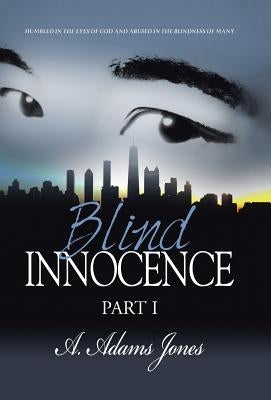 Blind Innocence by Jones, A. Adams