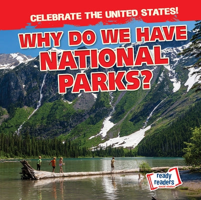 Why Do We Have National Parks? by Harris, Beatrice