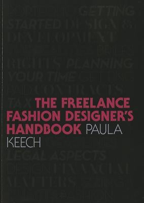 Freelance Fashion Designer's Handbook by Keech, Paula