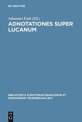 Adnotationes Super Lucanum by Lucan