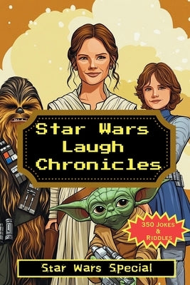 Star Wars Laugh Chronicles: Star Wars Special by Hazra, A.