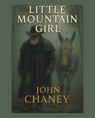 Little Mountain Girl by Chaney, John