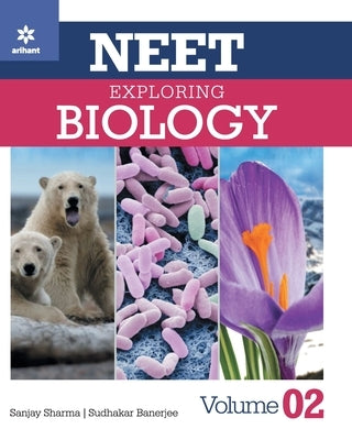 NEET Exploring Biology Volume 2 by Sharma, Sanjay