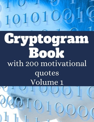 Cryptogram Book: Cryptoquote Puzzles With Motivational Quotes For Adult Vol 1 by Design, This