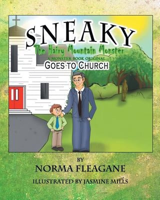 Sneaky The Hairy Mountain Monster Goes To Church by Fleagane, Norma