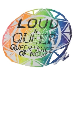 LOUD & QUEER 2 - Queer Community eZine by Wohlschlaeger, Marisa