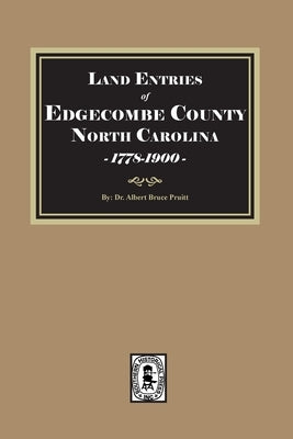 Land Warrants of Edgecombe County, North Carolina, 1778-1900 by Pruitt, Albert Bruce