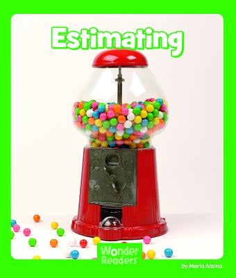 Estimating by Alaina, Maria