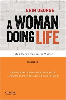 A Woman Doing Life: Notes from a Prison for Women by George, Erin