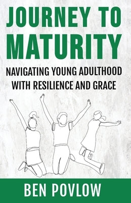 Journey to Maturity by Povlow, Ben