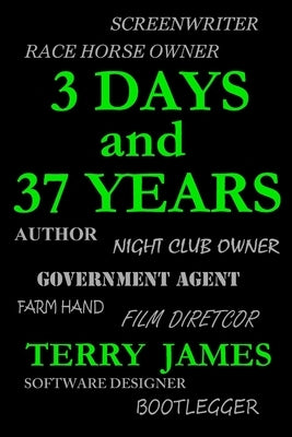 3 Days & 37 Years by James, Terry
