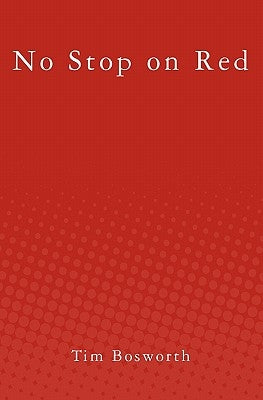 No Stop on Red by Bosworth, Tim