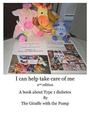 I Can Help Take Care Of Me: A book about Type 1 diabetes by Altman, Sara Chana