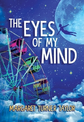The Eyes of My Mind by Turner Taylor, Margaret
