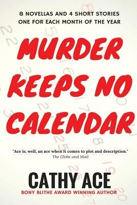 Murder Keeps No Calendar by Ace, Cathy