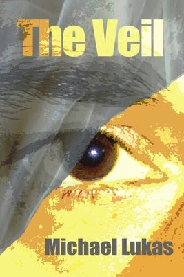 The Veil by Lukas, Michael