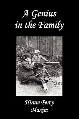 A Genius in the Family by Maxim, Hiram Percy