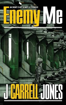 Enemy Me by Jones, J. Carrell