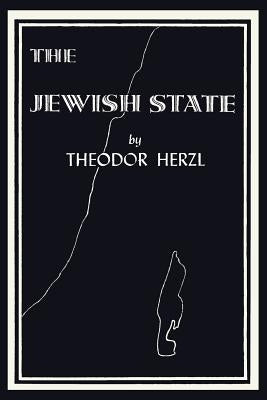 The Jewish State by Herzl, Theodor