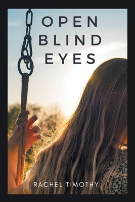 Open Blind Eyes by Timothy, Rachel