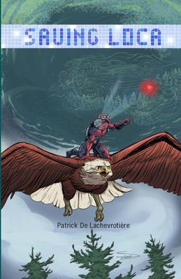 Saving Loca by de Lachevrotière, Patrick