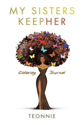 My Sisters KeepHer Coloring Journal by Teonnie