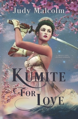 Kumite for Love by Malcolm, Judy