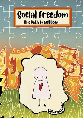 Social Freedom: The Path to Wellbeing by Devaal, Deborah