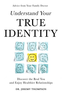 Understand Your True Identity by Thompson, Jeremy Guy