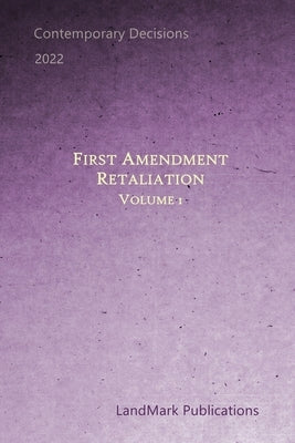 First Amendment Retaliation: Volume 1 by Publications, Landmark